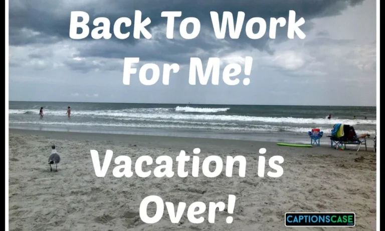 Best 225 End of Vacation Instagram Captions & Quotes
